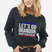 Let's Go Brandon #EmptyShelvesJoe Cropped Pullover Crew