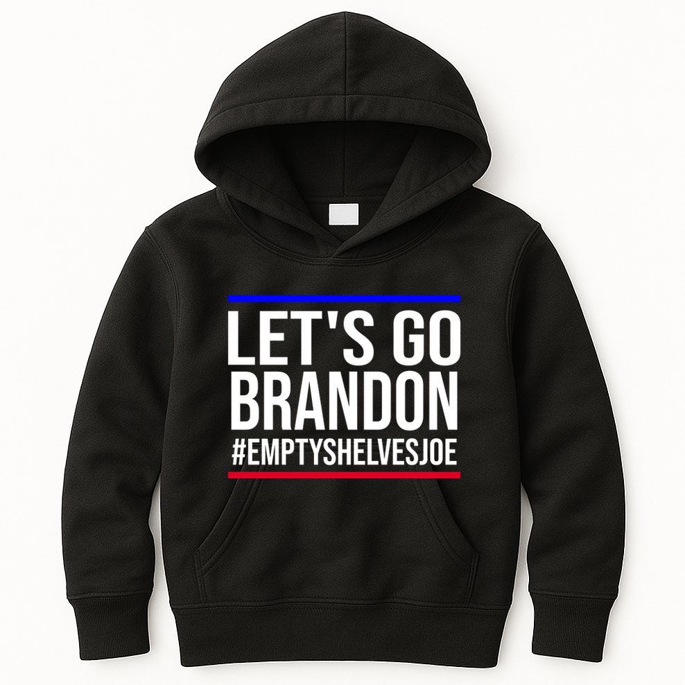 Let's Go Brandon #EmptyShelvesJoe Kids Hoodie