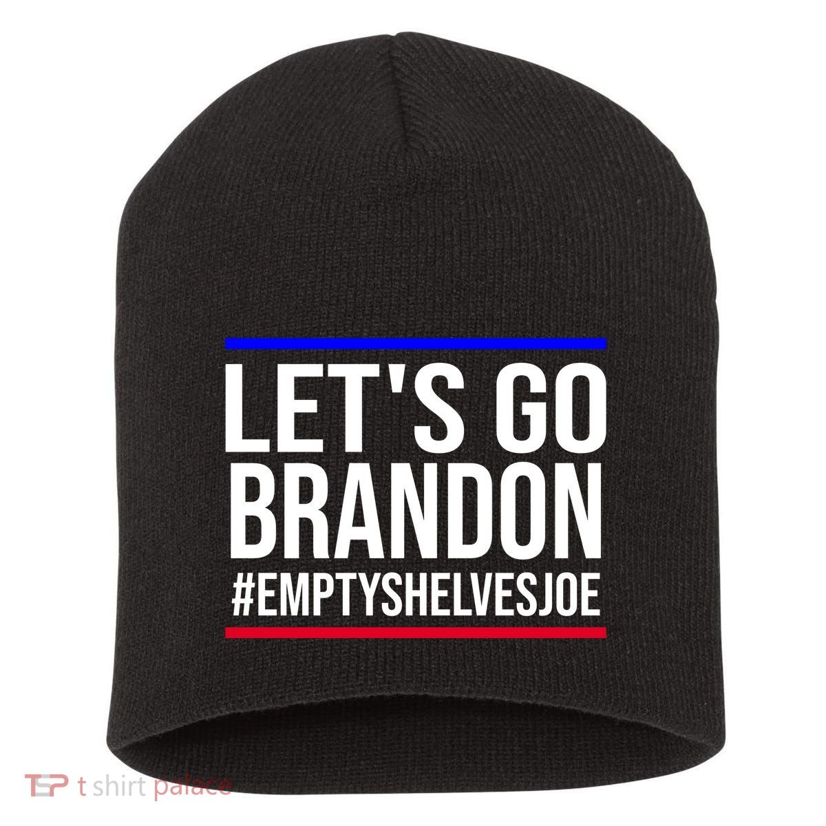 Let's Go Brandon #EmptyShelvesJoe Short Acrylic Beanie