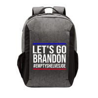 Let's Go Brandon #EmptyShelvesJoe Vector Backpack