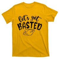 Let's Get Basted Funny Thanksgiving Turkey T-Shirt