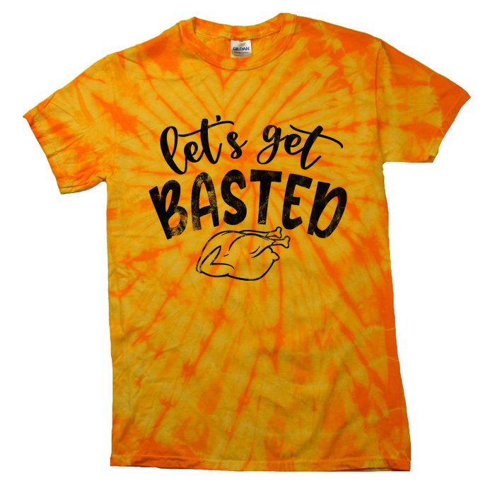 Let's Get Basted Funny Thanksgiving Turkey Tie-Dye T-Shirt