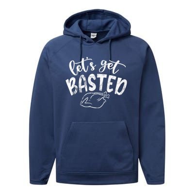 Let's Get Basted Funny Thanksgiving Turkey Performance Fleece Hoodie