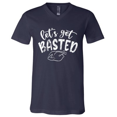 Let's Get Basted Funny Thanksgiving Turkey V-Neck T-Shirt