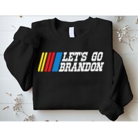 Let's Go Brandon Lets Go Brandon Lets Go Brandon Let's Go Brandon Sweatshirt