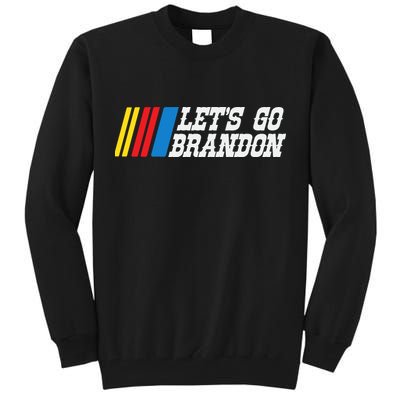 Let's Go Brandon Lets Go Brandon Lets Go Brandon Let's Go Brandon Tall Sweatshirt