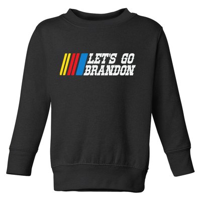 Let's Go Brandon Lets Go Brandon Lets Go Brandon Let's Go Brandon Toddler Sweatshirt