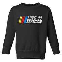 Let's Go Brandon Lets Go Brandon Lets Go Brandon Let's Go Brandon Toddler Sweatshirt