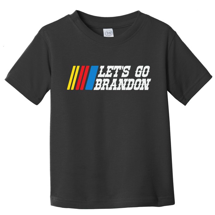 Let's Go Brandon Lets Go Brandon Lets Go Brandon Let's Go Brandon Toddler T-Shirt