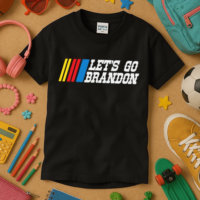 Let's Go Brandon Lets Go Brandon Lets Go Brandon Let's Go Brandon Kids T-Shirt