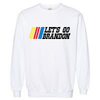Let's Go Brandon Lets Go Brandon Lets Go Brandon Let's Go Brandon Garment-Dyed Sweatshirt