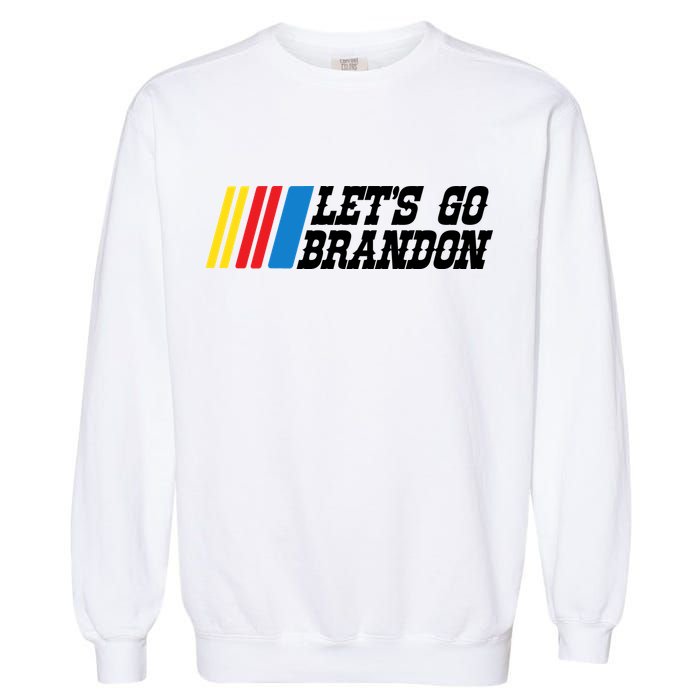 Let's Go Brandon Lets Go Brandon Lets Go Brandon Let's Go Brandon Garment-Dyed Sweatshirt