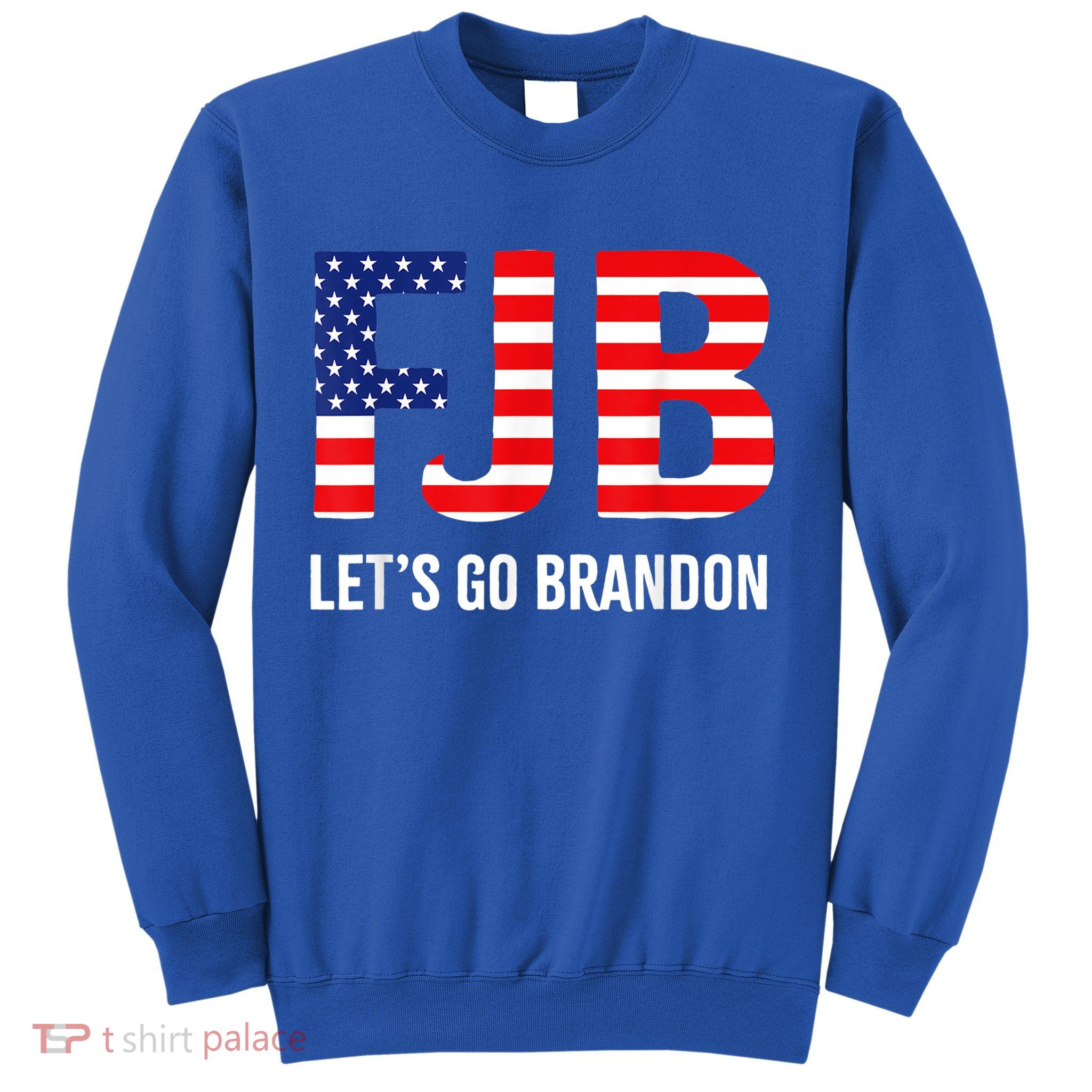 Let’s Go Brandon Conservative US Flag Gift Sweatshirt