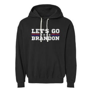 Let's Go Brandon Lets Go Brandon Lets Go Brandon Let's Go Brandon Garment-Dyed Fleece Hoodie