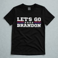 Let's Go Brandon Lets Go Brandon Lets Go Brandon Let's Go Brandon T-Shirt