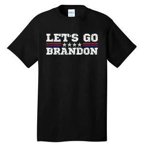 Let's Go Brandon Lets Go Brandon Lets Go Brandon Let's Go Brandon Tall T-Shirt