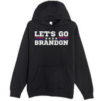 Let's Go Brandon Lets Go Brandon Lets Go Brandon Let's Go Brandon Premium Pullover Hoodie