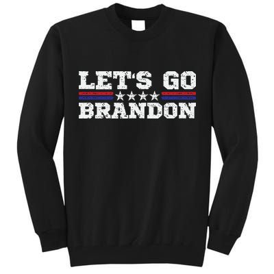 Let's Go Brandon Lets Go Brandon Lets Go Brandon Let's Go Brandon Tall Sweatshirt