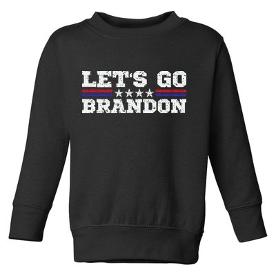 Let's Go Brandon Lets Go Brandon Lets Go Brandon Let's Go Brandon Toddler Sweatshirt