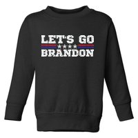 Let's Go Brandon Lets Go Brandon Lets Go Brandon Let's Go Brandon Toddler Sweatshirt