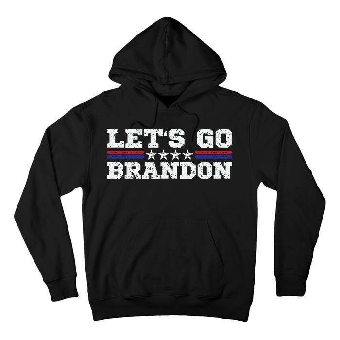 Let's Go Brandon Lets Go Brandon Lets Go Brandon Let's Go Brandon Tall Hoodie