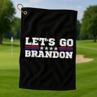 Let's Go Brandon Lets Go Brandon Lets Go Brandon Let's Go Brandon Golf Towel