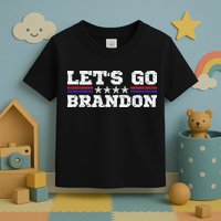 Let's Go Brandon Lets Go Brandon Lets Go Brandon Let's Go Brandon Toddler T-Shirt