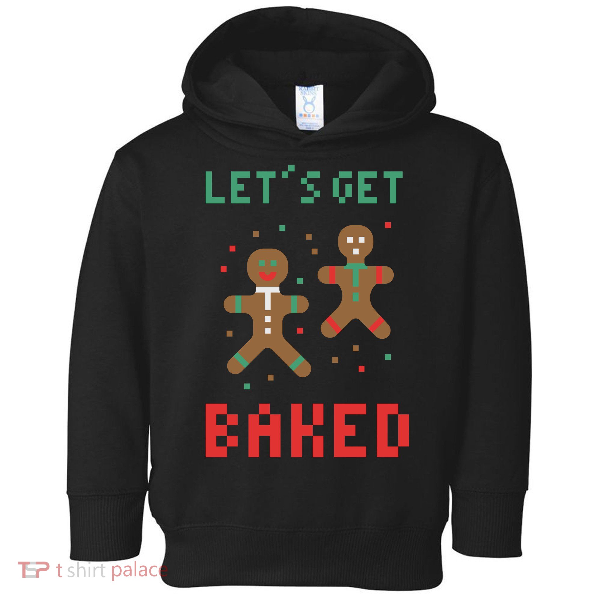 Let's Get Baked Gingerbread Cookie Funny Christmas Toddler Hoodie