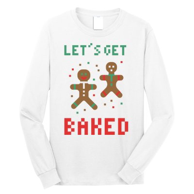 Let's Get Baked Gingerbread Cookie Funny Christmas Long Sleeve Shirt