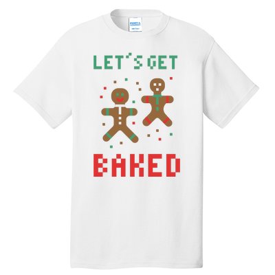 Let's Get Baked Gingerbread Cookie Funny Christmas Tall T-Shirt