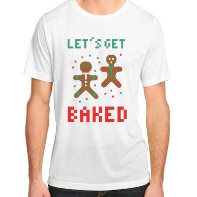 Let's Get Baked Gingerbread Cookie Funny Christmas Adult ChromaSoft Performance T-Shirt