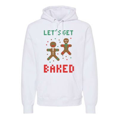 Let's Get Baked Gingerbread Cookie Funny Christmas Premium Hoodie