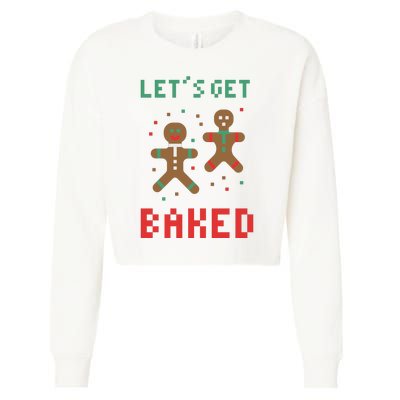 Let's Get Baked Gingerbread Cookie Funny Christmas Cropped Pullover Crew