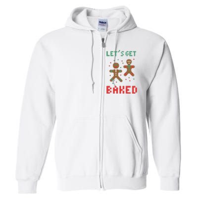 Let's Get Baked Gingerbread Cookie Funny Christmas Full Zip Hoodie