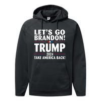 Lets Go Brandon Trump 2024 Take America Back Performance Fleece Hoodie