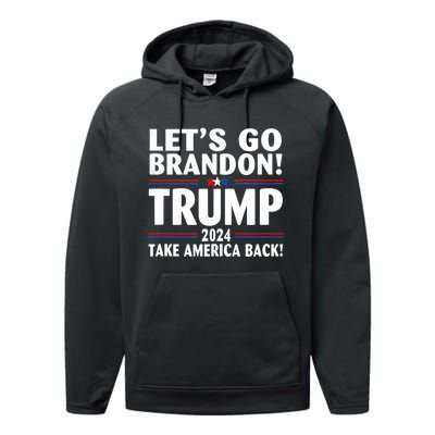 Lets Go Brandon Trump 2024 Take America Back Performance Fleece Hoodie