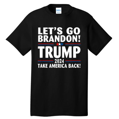 Lets Go Brandon Trump 2024 Take America Back Tall T-Shirt