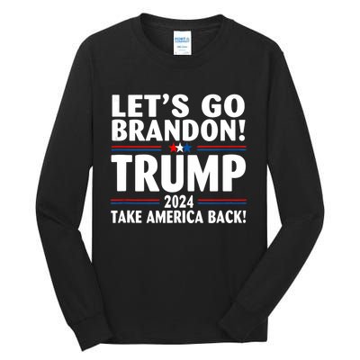 Lets Go Brandon Trump 2024 Take America Back Tall Long Sleeve T-Shirt