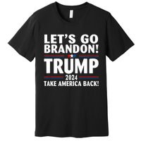 Lets Go Brandon Trump 2024 Take America Back Premium T-Shirt