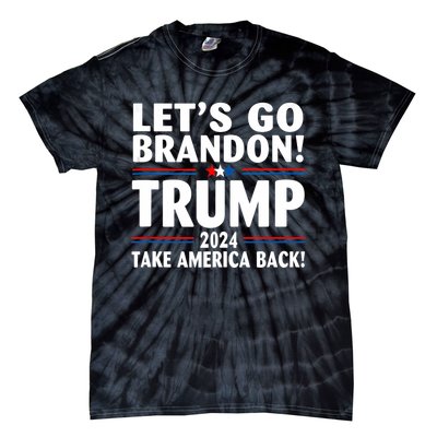 Lets Go Brandon Trump 2024 Take America Back Tie-Dye T-Shirt