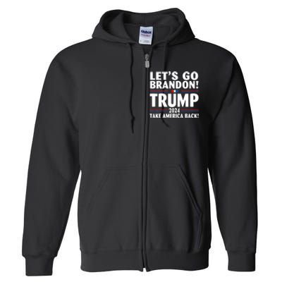 Lets Go Brandon Trump 2024 Take America Back Full Zip Hoodie