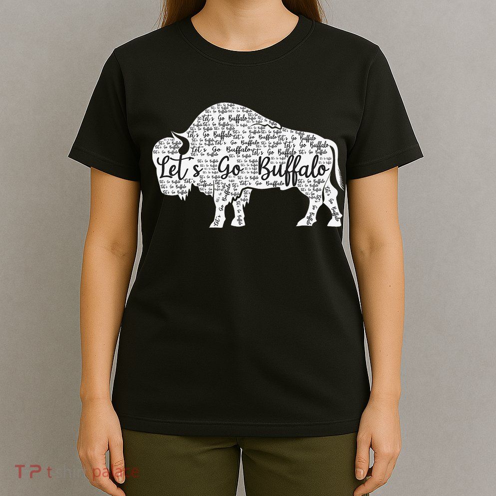Lets Go Buffalo New York Buffalo Sports Fan Buffalo T-Shirt