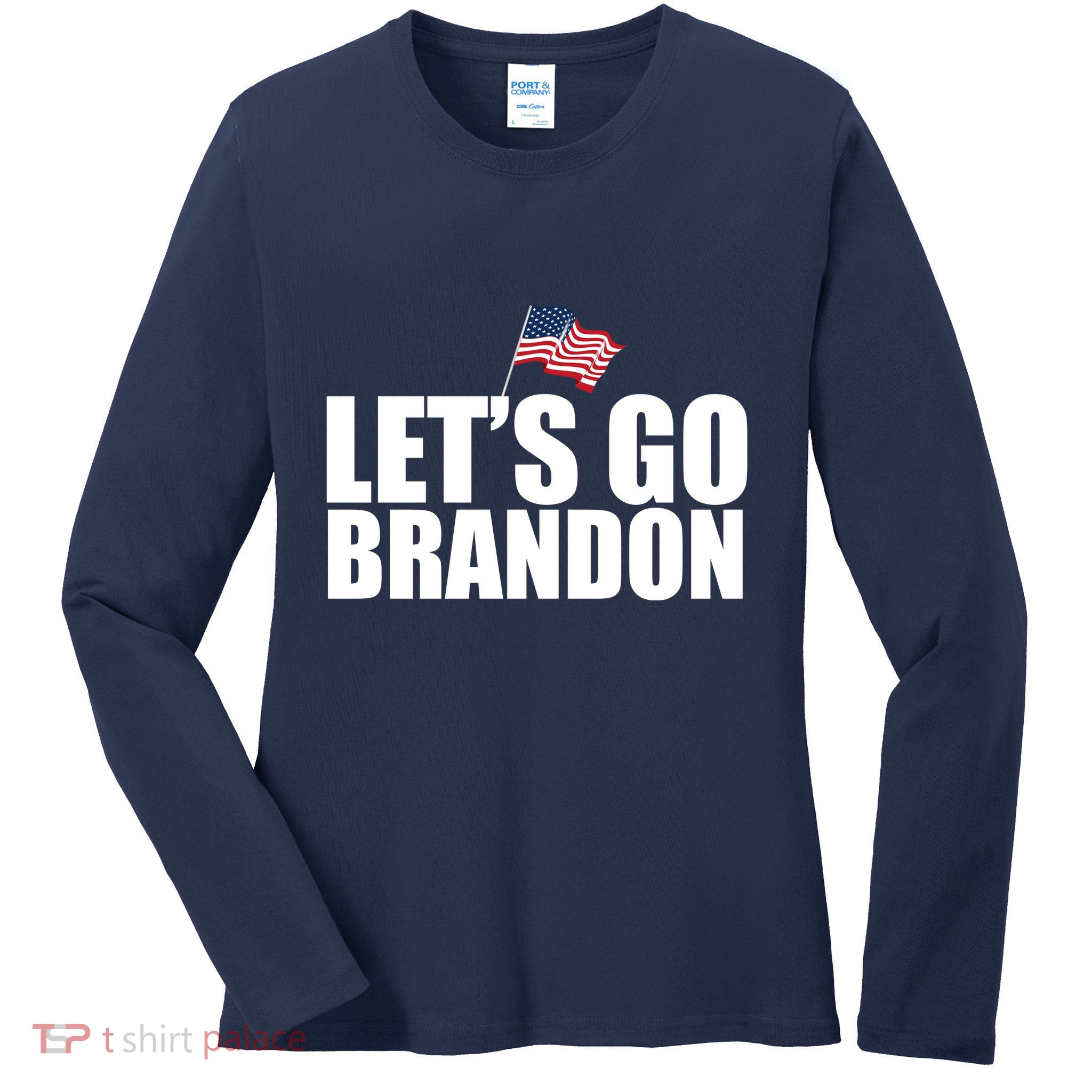 Let's Go Brandon Waving American Flag Ladies Long Sleeve Shirt