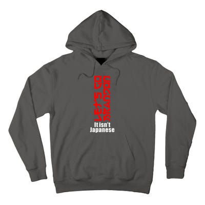 LetS Go Brandon It IsnT Japanese Tall Hoodie