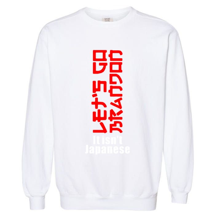 LetS Go Brandon It IsnT Japanese Garment-Dyed Sweatshirt