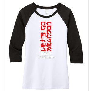 LetS Go Brandon It IsnT Japanese Women's Tri-Blend 3/4-Sleeve Raglan Shirt