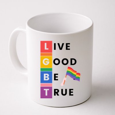 Live Good Be True Lgbt Pride Month Mug