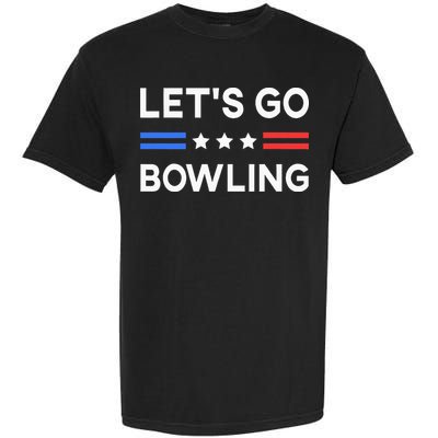 Lets Go Bowling Conservative US Flag Bowler Lucky Bowling Garment-Dyed Heavyweight T-Shirt