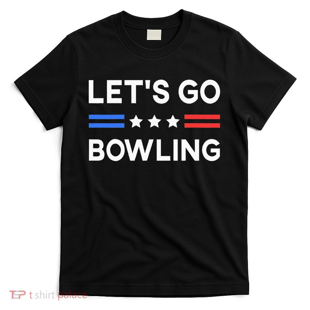 Lets Go Bowling Conservative US Flag Bowler Lucky Bowling T-Shirt