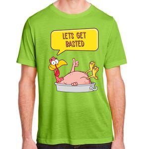 Lets Get Basted Funny Thanksgiving Turkey Adult ChromaSoft Performance T-Shirt